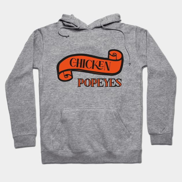 popeyes chicken Hoodie by OussamaArt